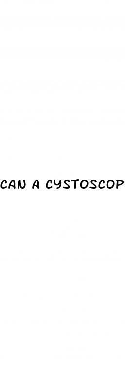 can a cystoscopy cause erectile dysfunction