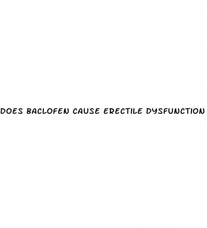 does baclofen cause erectile dysfunction