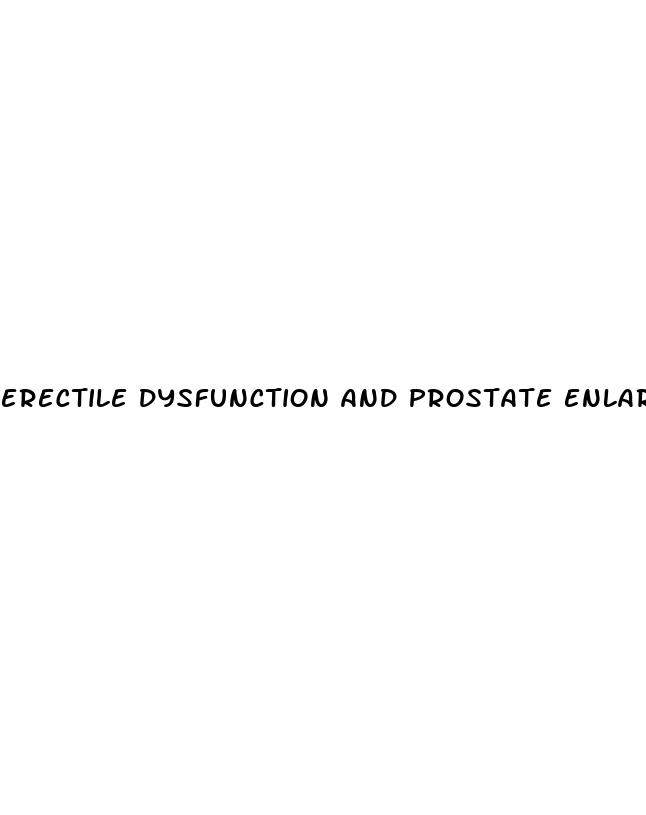 erectile dysfunction and prostate enlargement