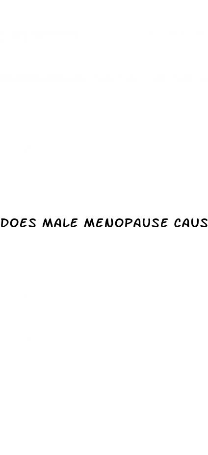 does male menopause cause erectile dysfunction