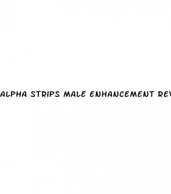 alpha strips male enhancement reviews