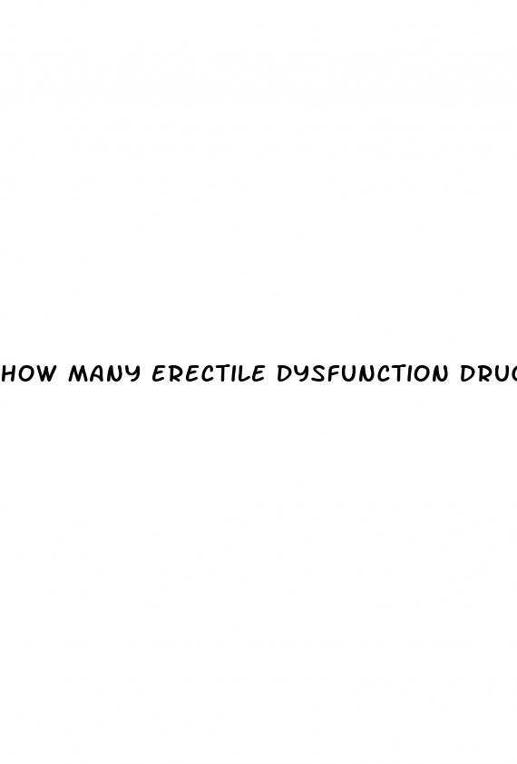 how many erectile dysfunction drugs are there