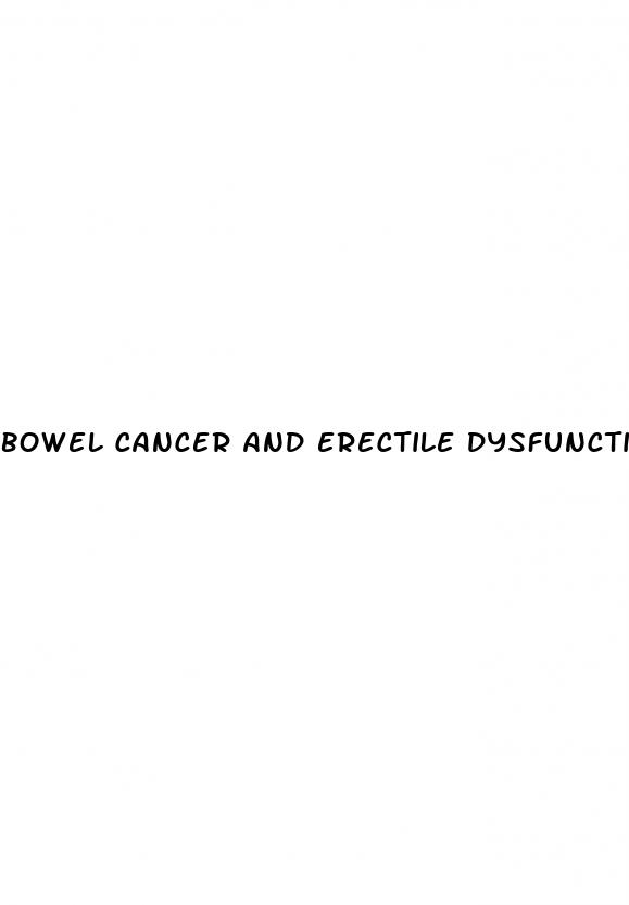 bowel cancer and erectile dysfunction