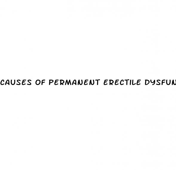 causes of permanent erectile dysfunction