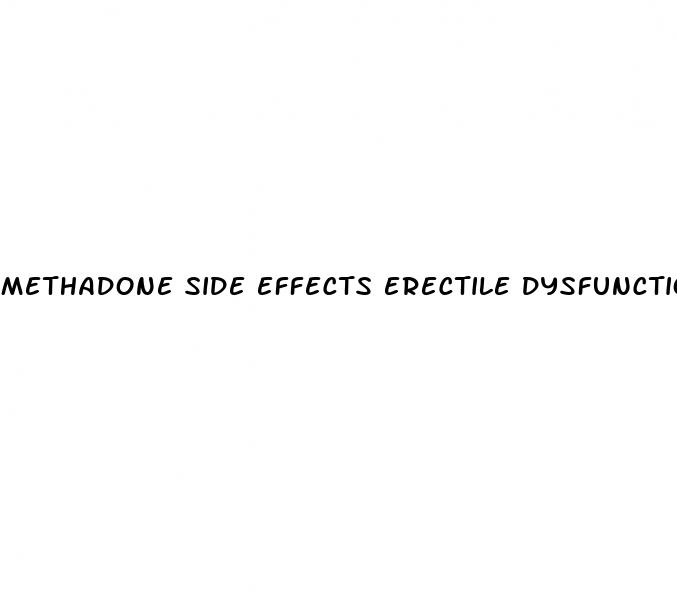 methadone side effects erectile dysfunction