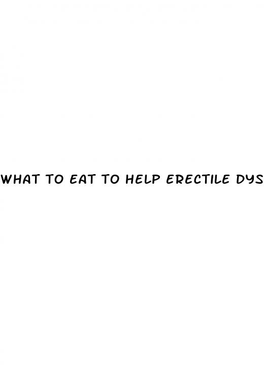 what to eat to help erectile dysfunction