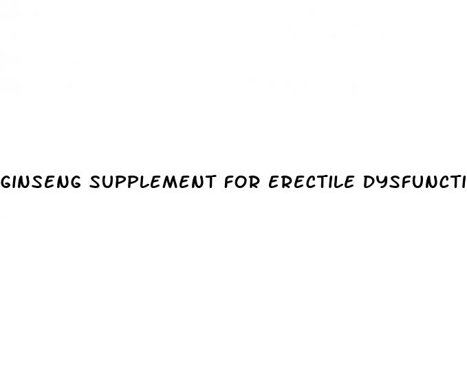 ginseng supplement for erectile dysfunction