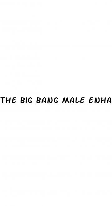 the big bang male enhancement