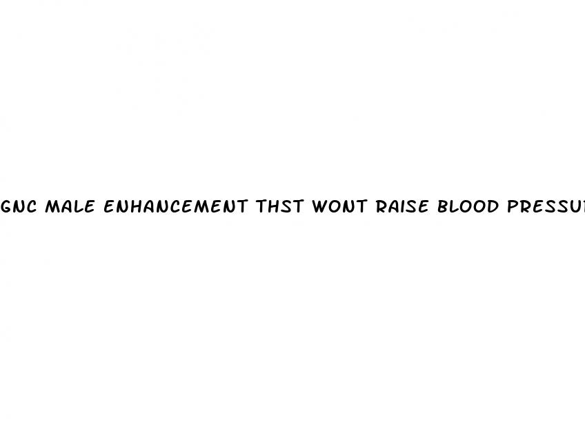 gnc male enhancement thst wont raise blood pressure