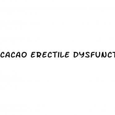 cacao erectile dysfunction