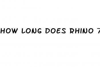 how long does rhino 7 pill last