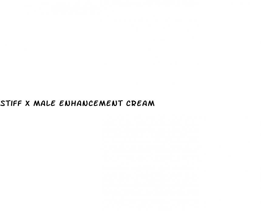 stiff x male enhancement cream