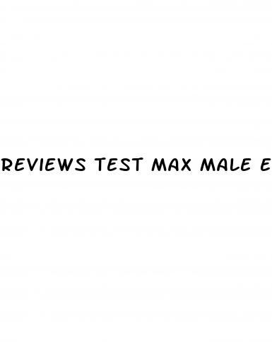 reviews test max male enhancement