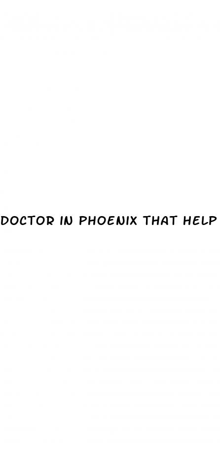 doctor in phoenix that help erectile dysfunction