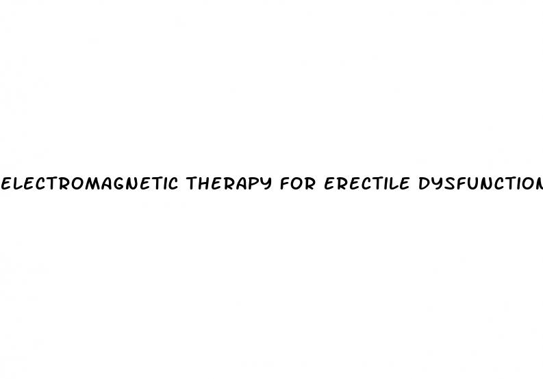 electromagnetic therapy for erectile dysfunction