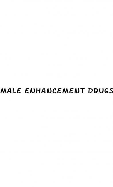 male enhancement drugs work