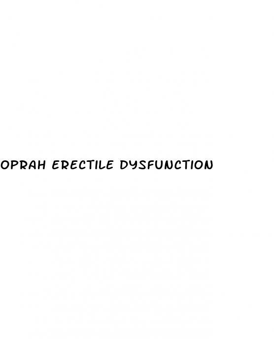 oprah erectile dysfunction