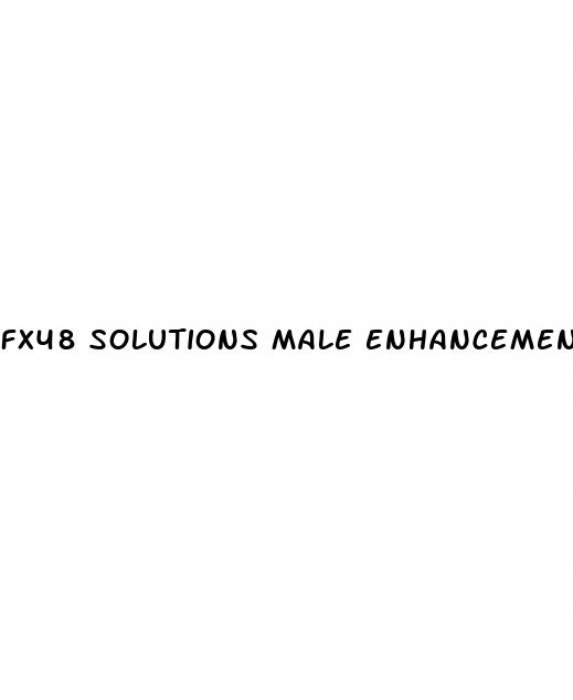 fx48 solutions male enhancement pills