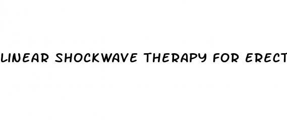 linear shockwave therapy for erectile dysfunction