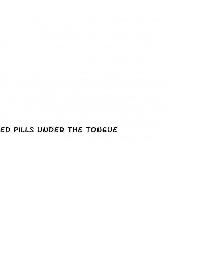 ed pills under the tongue