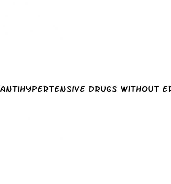 antihypertensive drugs without erectile dysfunction