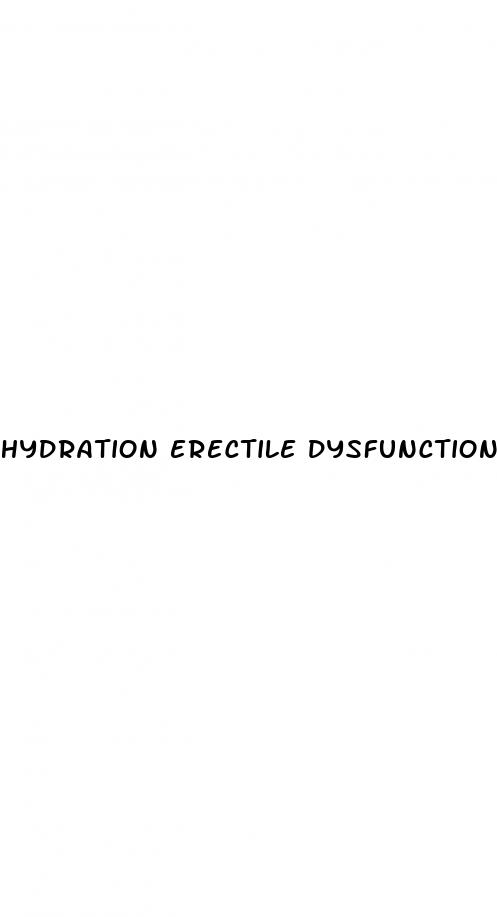 hydration erectile dysfunction