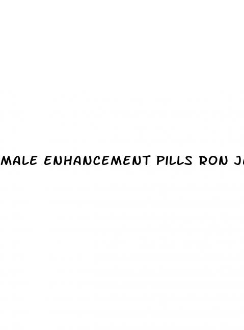 male enhancement pills ron jeremy