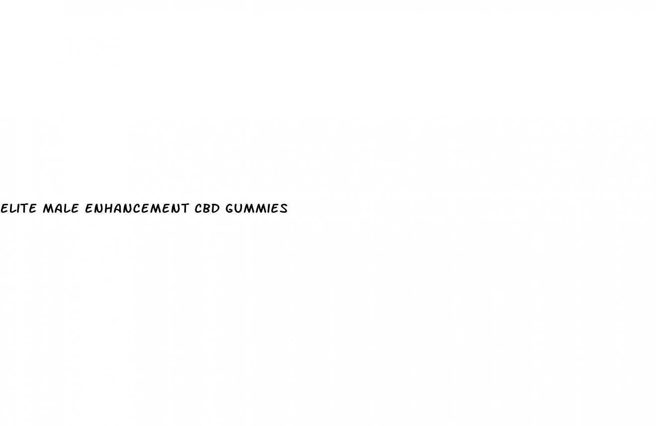 elite male enhancement cbd gummies