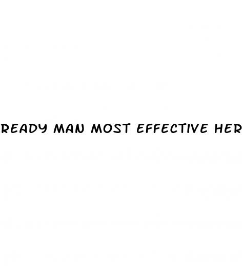 ready man most effective herbal male enhancement pill