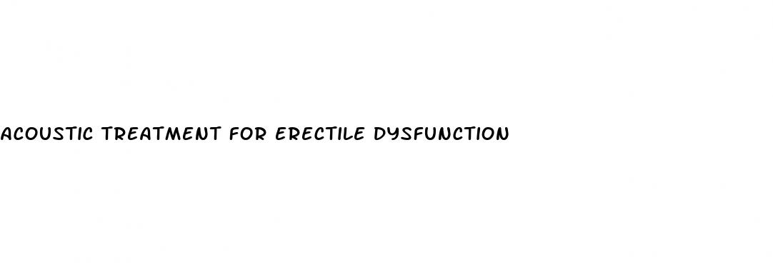 acoustic treatment for erectile dysfunction