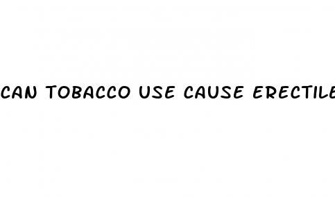 can tobacco use cause erectile dysfunction