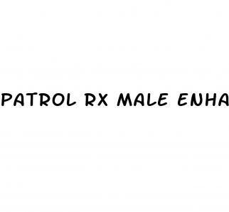 patrol rx male enhancement