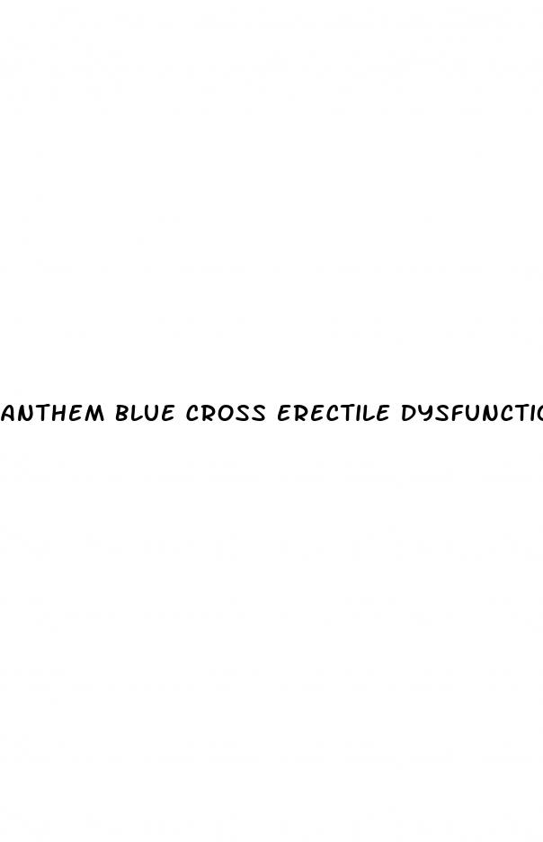 anthem blue cross erectile dysfunction