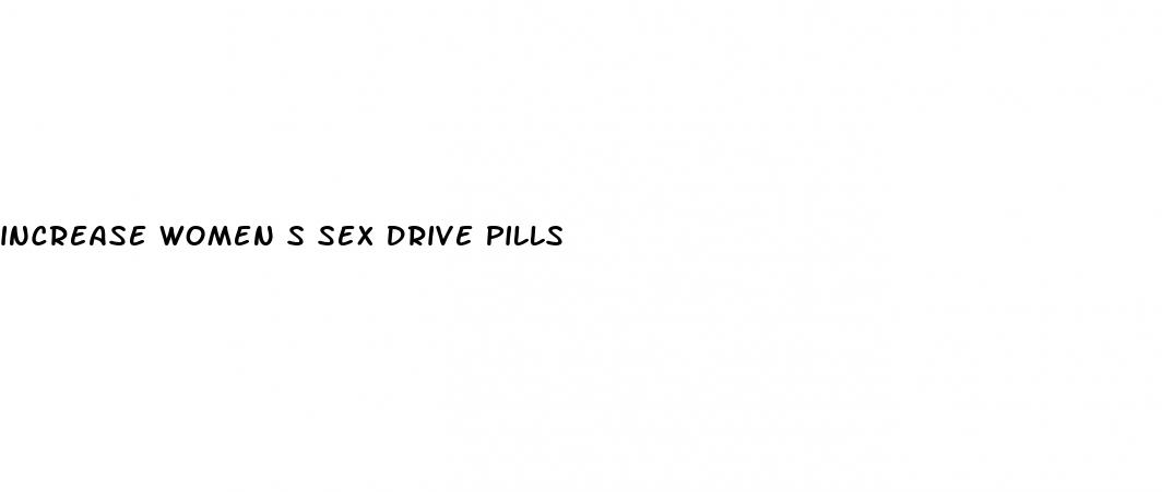 increase women s sex drive pills