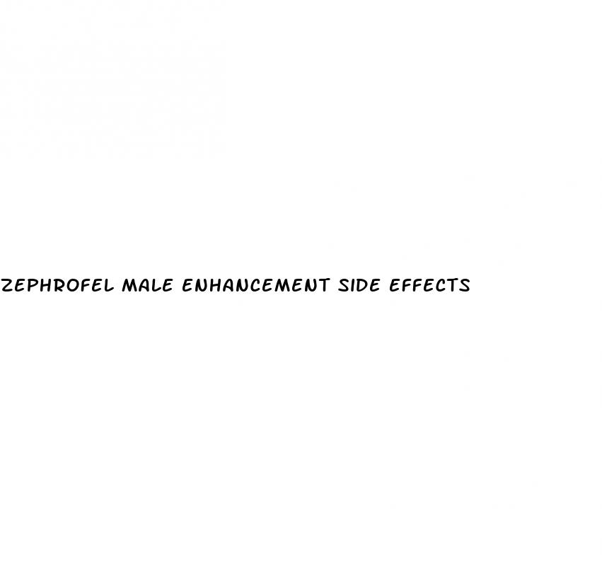 zephrofel male enhancement side effects