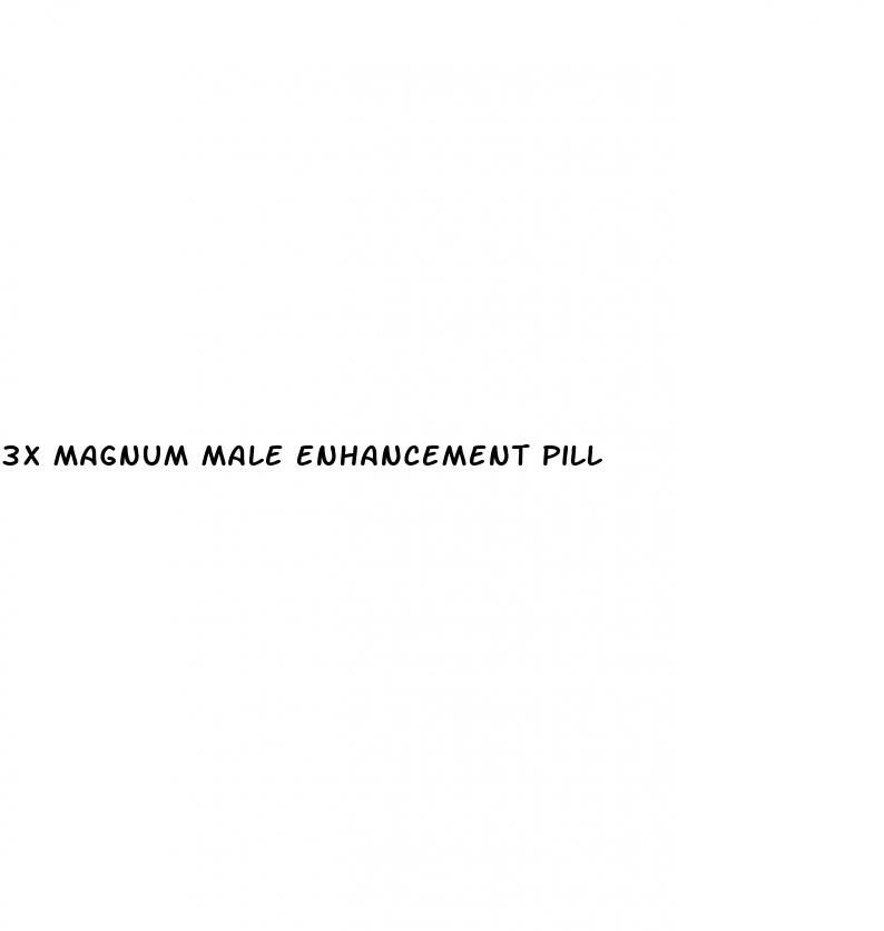 3x magnum male enhancement pill