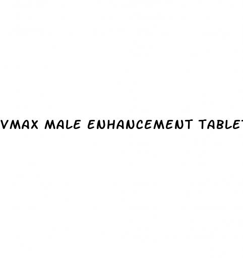 vmax male enhancement tablets