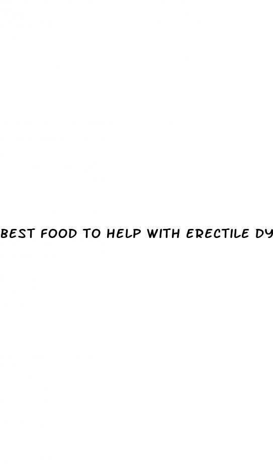 best food to help with erectile dysfunction