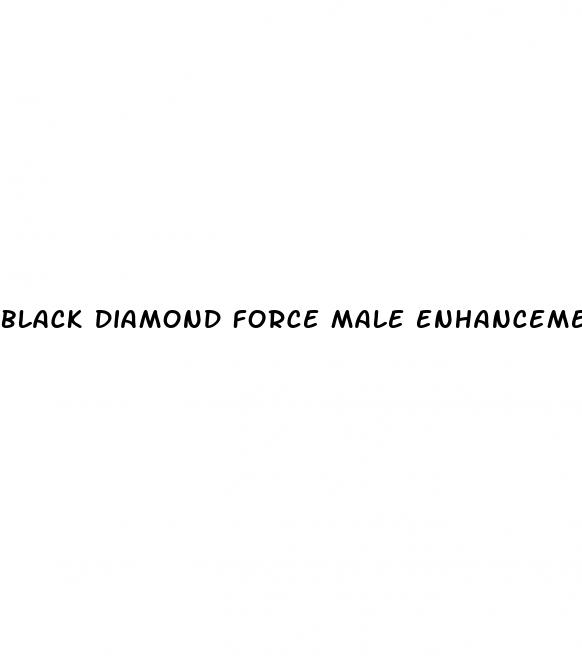 black diamond force male enhancement reviews