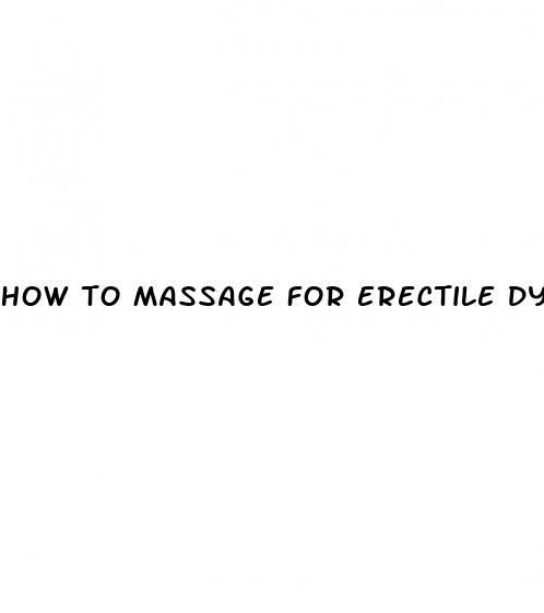 how to massage for erectile dysfunction