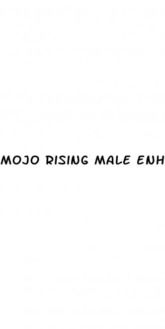 mojo rising male enhancement