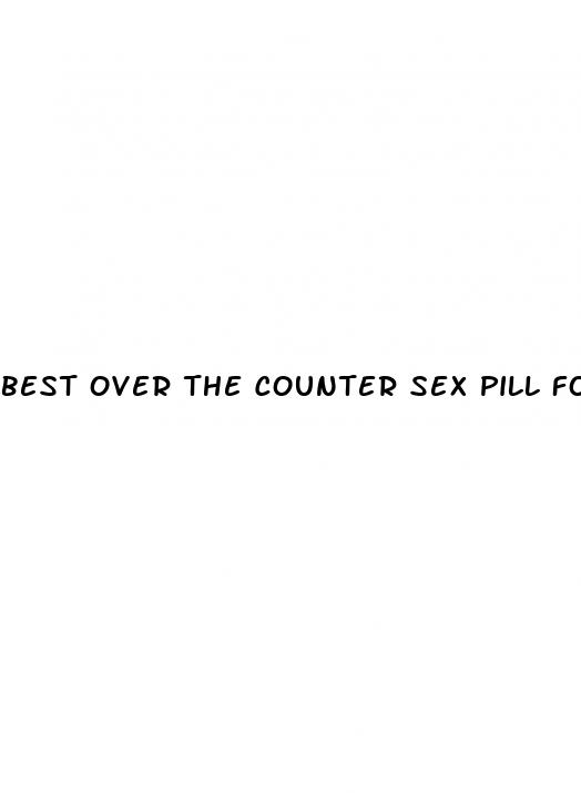 best over the counter sex pill for men