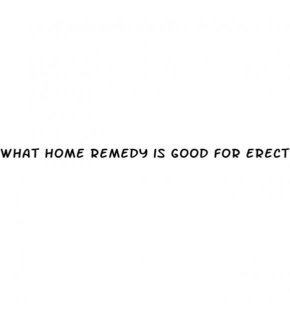 what home remedy is good for erectile dysfunction