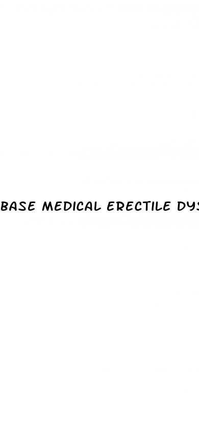 base medical erectile dysfunction