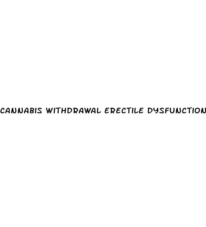 cannabis withdrawal erectile dysfunction