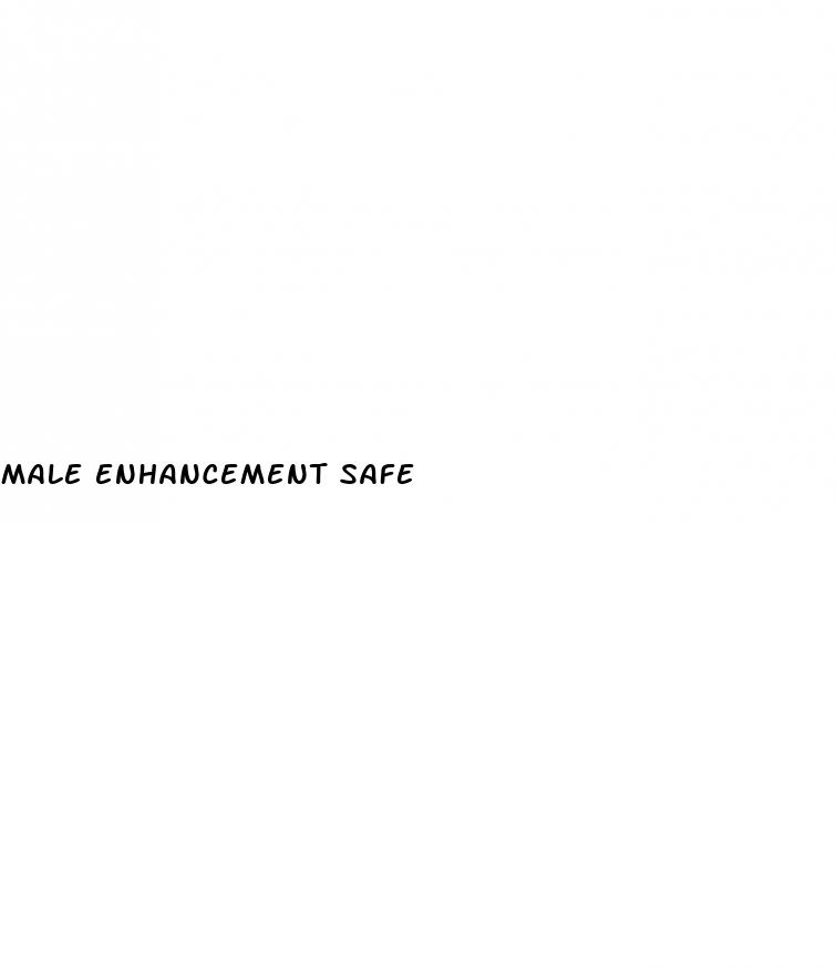 male enhancement safe