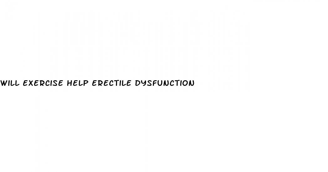 will exercise help erectile dysfunction