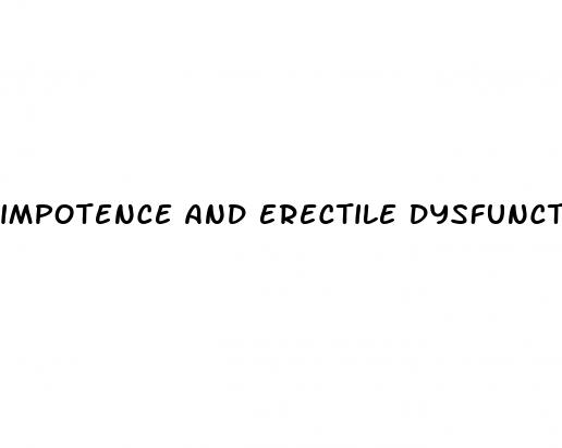 impotence and erectile dysfunction