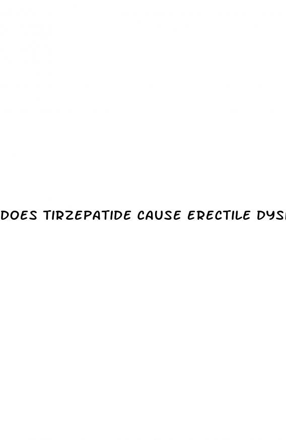 does tirzepatide cause erectile dysfunction