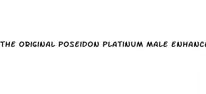 the original poseidon platinum male enhancement